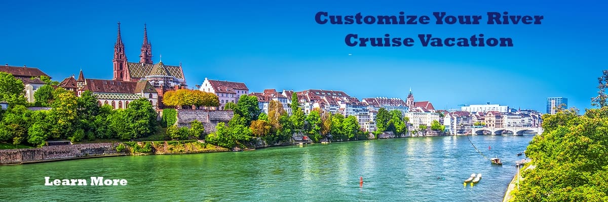 Customize your River Cruise Vacation